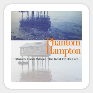 Phantom Hampton Podcast Sticker